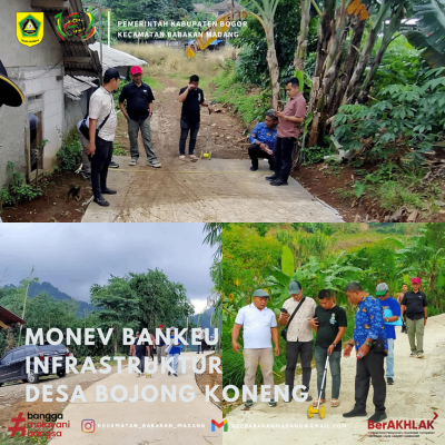 Monev Bankeu Infrastruktur Desa Bojong koneng