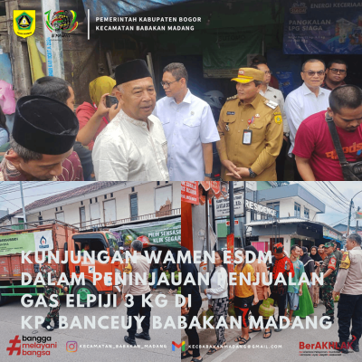 Kunjungan Wamen ESDM dalam Peninjauan Penjualan Gas Elpiji 3 KG di  Kp. Banceuy Babakan Madang