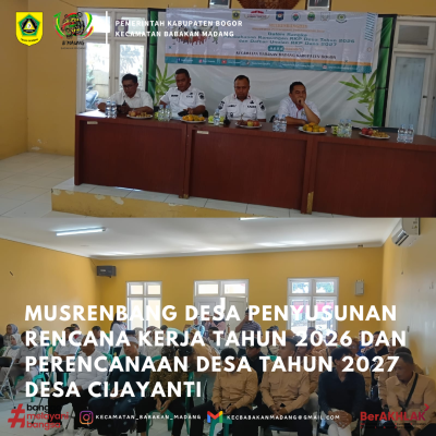 Musrenbang Desa Penyusunan Rencana Kerja Tahun 2026 dan Perencanaan Desa Tahun 2027 Desa Cijayanti